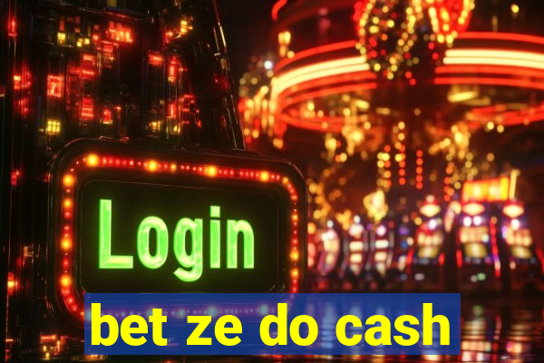 bet ze do cash